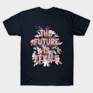 The Future Is Female T-Shirt